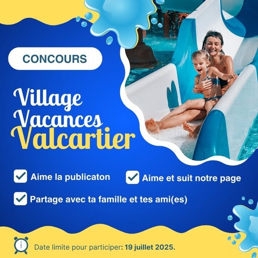 Concours Gagnez une journée inoubliable au Village Vacances Valcartier!