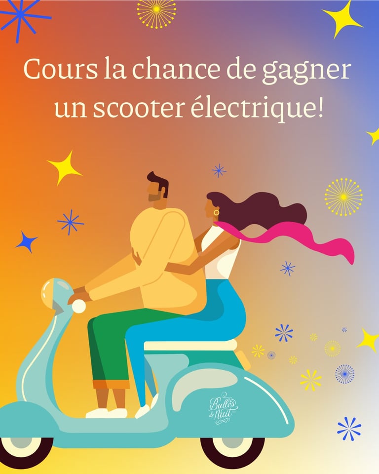 Concours Bulles de Nuit – Gagne l’un des 3 scooters électriques personnalisés!