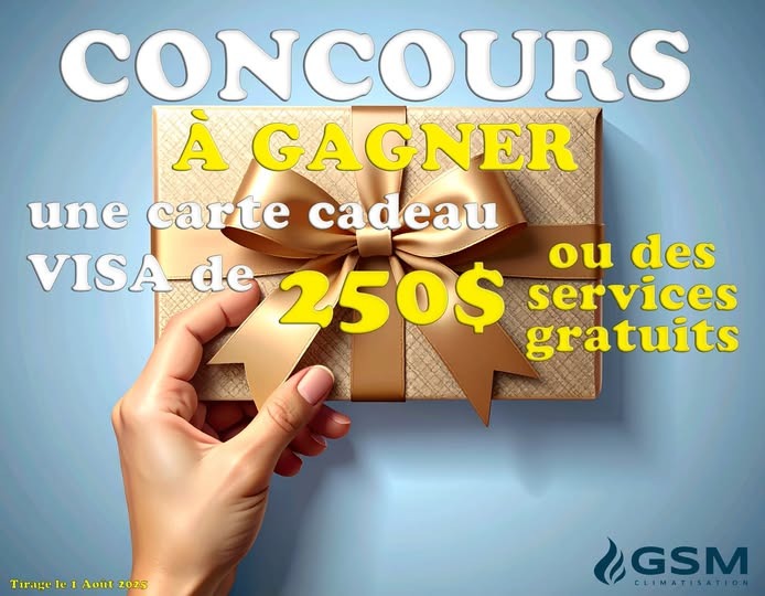 Concours Climatisation GSM inc. - Gagnez une carte cadeau Visa de 250$ ou des services gratuits!