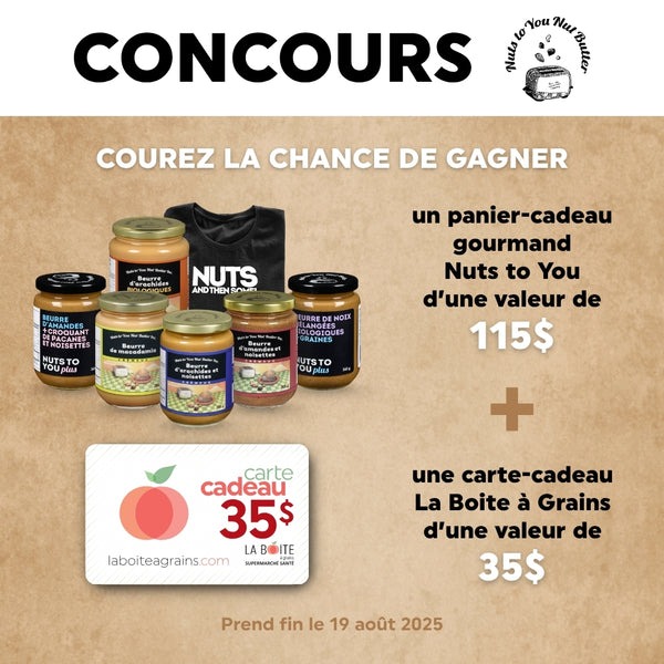 Concours Gagnez un panier-cadeau gourmand Nuts to You de 115$ et une carte-cadeau La Boite à Grains de 35$!