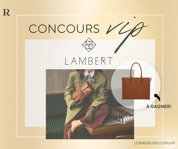 Concours VIP Les Radieuses Magazine 50+ en collaboration avec Lambert !