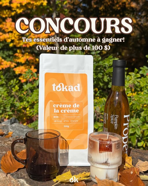 Concours Café Tokad - Gagne  tes essentiels d’automne pour créer le meilleur mood à la maison, d’une valeur de plus de 100$!