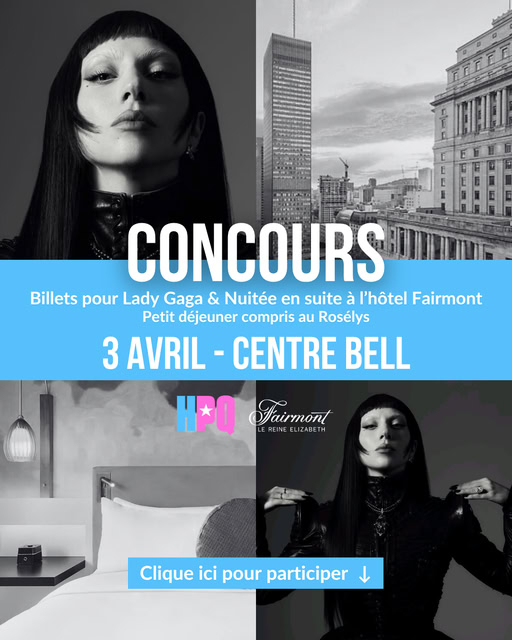 Concours HollywoodPQ.com  - Lady Gaga au Centre Bell !