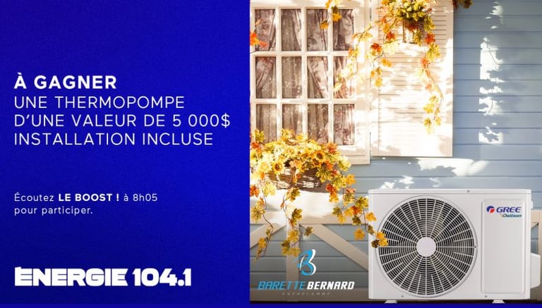 Concours Energie 104,1 - Une thermopompe de 5 000$ à gagner !