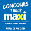 Image de la Promotion Concours MAXI Carte-Cadeau de 1000$ à Gagner