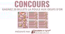Concours Gagnez 20 billets de la poule aux œufs d'or