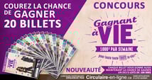 Gagnez 20 Billets: Gagnant à VIE