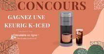 Concours Gagnez une Cafetière Keurig K-Iced