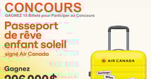 Concours Passeport de Rêve Air Canada enfant soleil 15 Billets à GAGNER