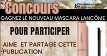 Gagnez le Nouveau Mascara Lancôme