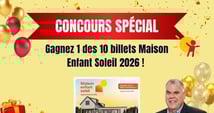 Concours Gagnez 1 des 10 billets de la Maison Enfant Soleil signée Bonneville 2026!