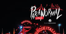 Concours Gagnez l'une des deux paires de billets pour le Cirque Paranormal!