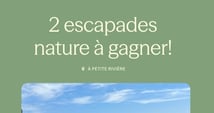 Concours Gagnez un séjour en pleine nature!