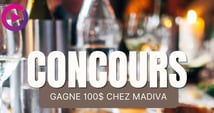 Concours Gagnez 100$ au restaurant Madiva!