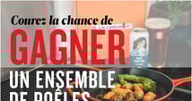 Concours Gagnez un ensemble de poêles Le Creuset!