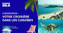 Concours Gagnez votre croisière dans les Caraïbes!