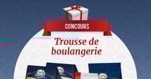 Concours REMPORTEZ UNE TROUSSE DE BOULANGERIE!