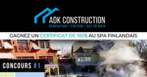 Concours ADK Construction - Gagnez 100$ au Spa Finlandais !