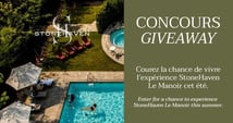 Concours Gagnez l’expérience StoneHaven Le Manoir cet été !