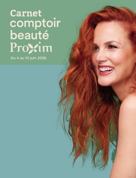 Circulaire Proxim - Carnet Comptoir Beauté