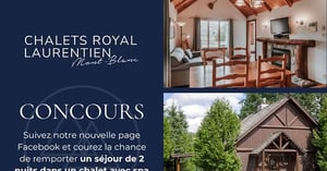 Concours Gagnez un séjour de 2 nuits en chalet pour 4 personnes au Chalets Royal Laurentien!