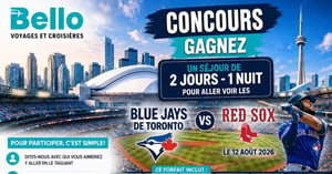 Concours Gagnez un séjour de 2 jours et 1 nuit pour assister au match des Blue Jays de Toronto contre les Red Sox le 12 août 2026! Concours Gagnez un séjour de 2 jours et 1 nuit pour assister au match des Blue Jays de Toronto contre les Red Sox le 12 août 2026!