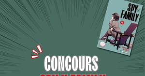 Concours Gagnez 3 tomes au choix de la série de livres Spy x Family!
