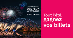 Concours Rythme FM 105,7 Gagnez vos billets pour l'International des Feux Loto-Québec!