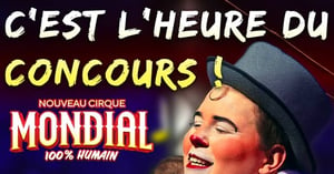 Concours Gagnez une passe familiale pour le Cirque Mondial! Concours Gagnez une passe familiale pour le Cirque Mondial!