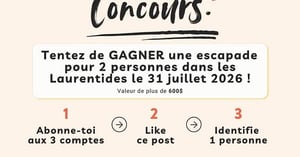 Concours Gagnez une escapade pour deux personnes à Saint-Sauveur!