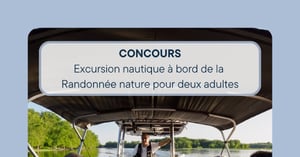 Concours Gagnez un excursion nautique pour deux personnes à bord de la Randonnée nature! Concours Gagnez un excursion nautique pour deux personnes à bord de la Randonnée nature!