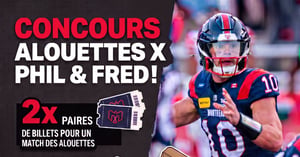 Concours Gagnez une paire de billets pour un match à domicile des Alouettes!