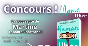 Concours Gagnez le livre Maman Uber de Martine Labonté-Chartrand!