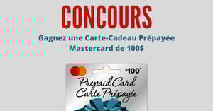 Concours Gagnez une Carte-cadeau MasterCard de 100$
