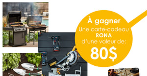 Concours Gagnez une carte-cadeau d'une valeur de 80 $ chez RONA!