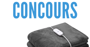 Concours Gagnez une Couverture Chauffante