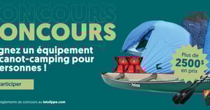 Concours Latulippe - Gagnez un ensemble de canot-camping pour 2 personnes, d'une valeur de plus de 2500$!