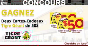 Concours Gagnez Deux Cartes-Cadeaux Tigre Géant de 50$