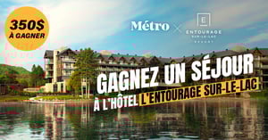 Concours Gagnez un séjour à l’Hôtel Entourage sur-le-Lac!