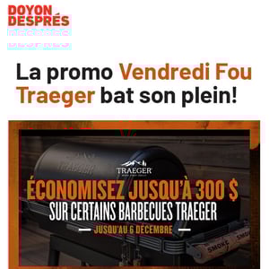 Image de la Promotion Vendredi Fou : Promo sur les BBQ Traeger + découvrez-les en démo!
