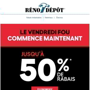 Image de la Promotion Réno-Dépôt : C'est le VENDREDI FOU!