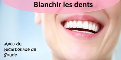 Blanchir les Dents avec le Bicarbonate de Soude