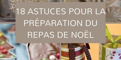 18 Astuces Pour Faciliter la Préparation du Repas de Noël