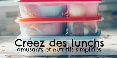 Des Lunchs Amusants et Nutritifs Simplifiés