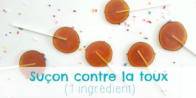 Faire des Suçons contre la Toux (1 ingrédient)