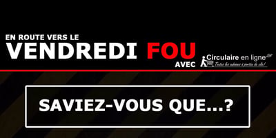 Saviez-vous que? Spécial Vendredi Fou