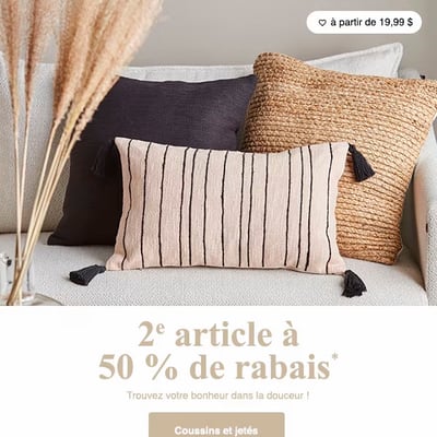Image de la Promotion Bouclair - 2e Article à 50% de Rabais - Coussins et Jetés