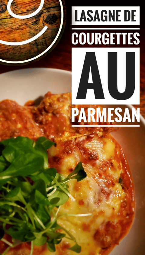 Lasagne de Courgettes au Parmesan