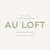 AU LOFT