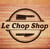 Le Chop Shop